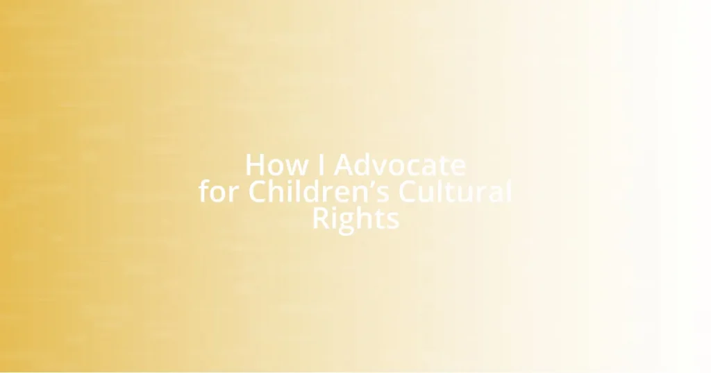 How I Advocate for Children’s Cultural Rights