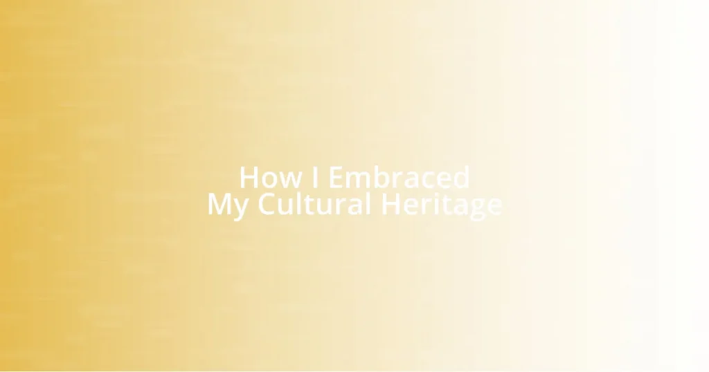 How I Embraced My Cultural Heritage