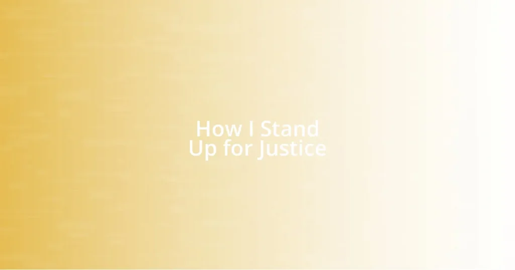 How I Stand Up for Justice