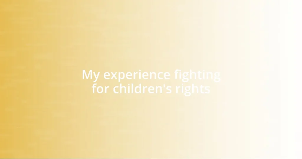 My experience fighting for children’s rights