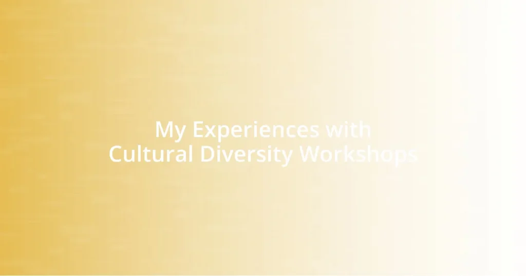 My Experiences with Cultural Diversity Workshops