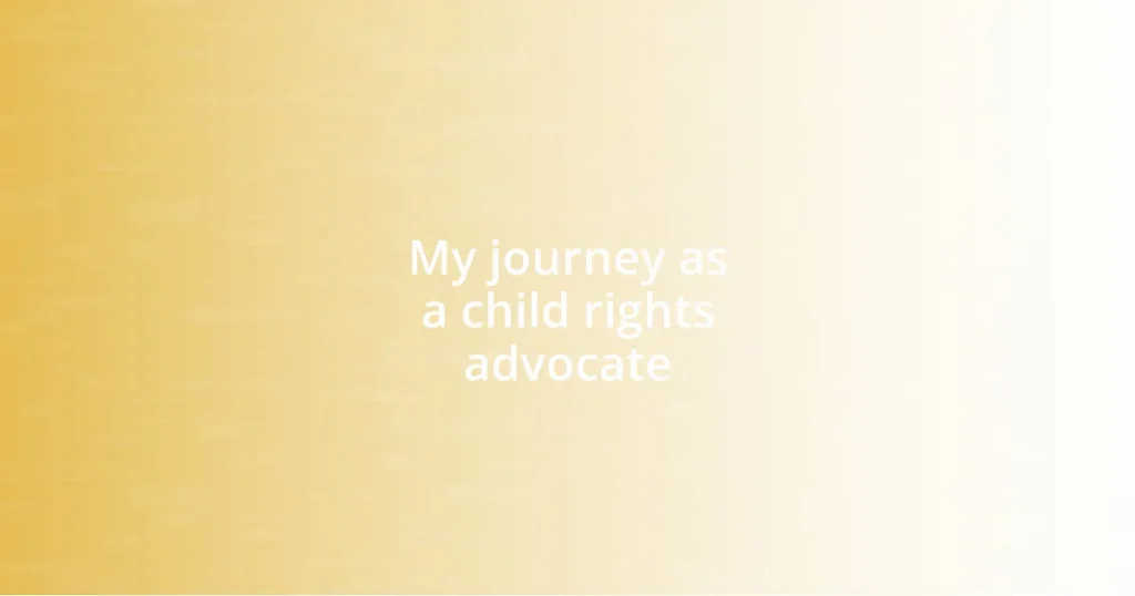 My journey as a child rights advocate