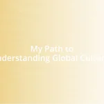 My Path to Understanding Global Cultures