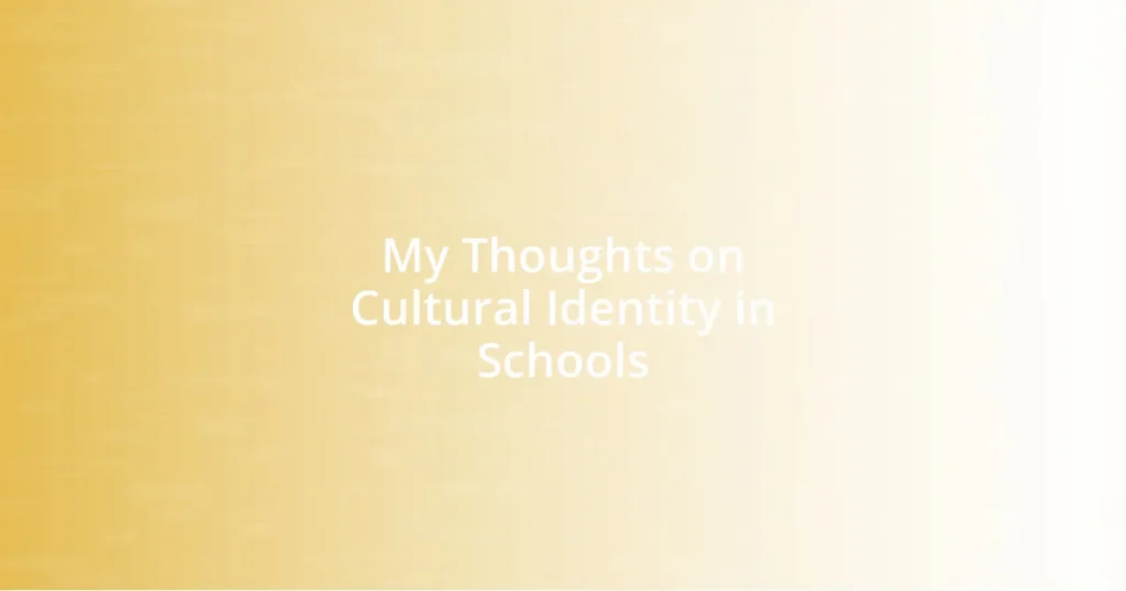 My Thoughts on Cultural Identity in Schools