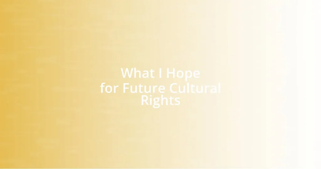 What I Hope for Future Cultural Rights