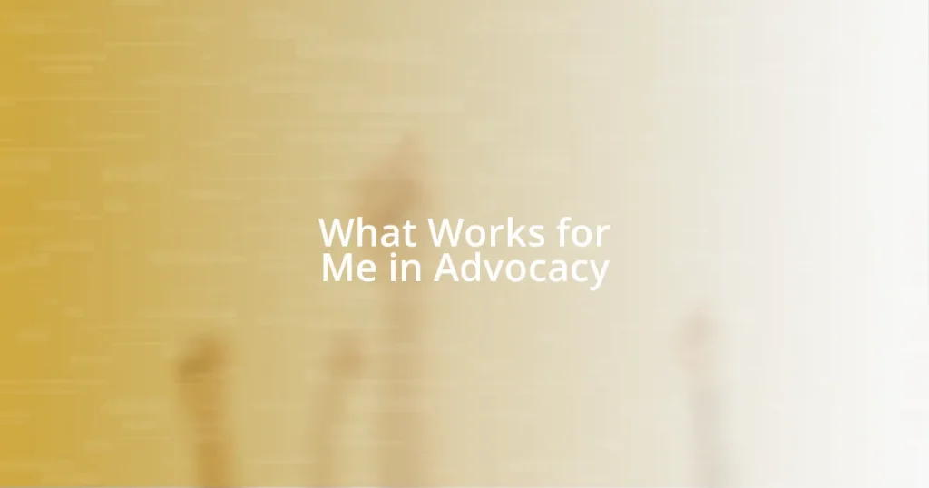 What Works for Me in Advocacy