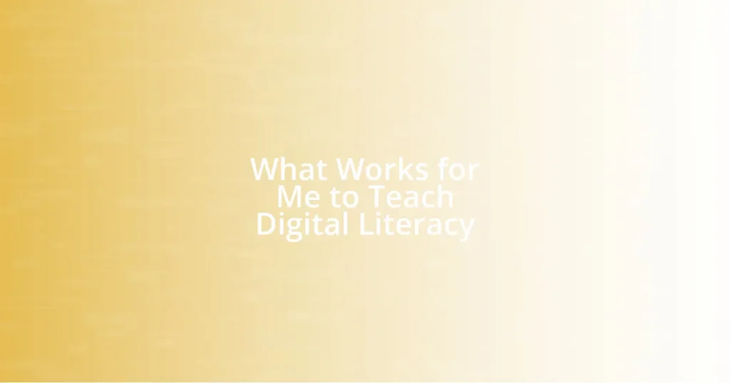 What Works for Me to Teach Digital Literacy