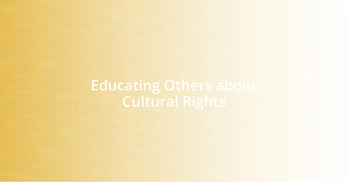 Educating Others about Cultural Rights