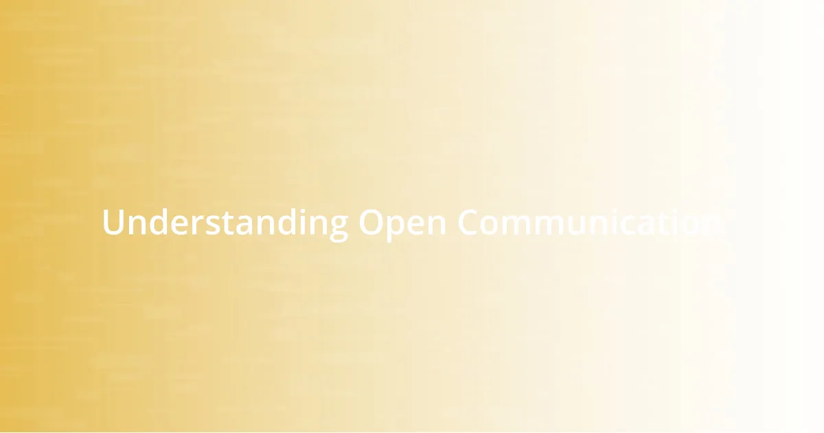 Understanding Open Communication