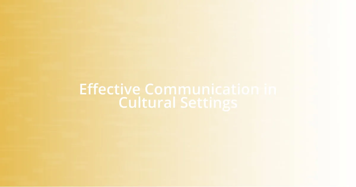 Effective Communication in Cultural Settings