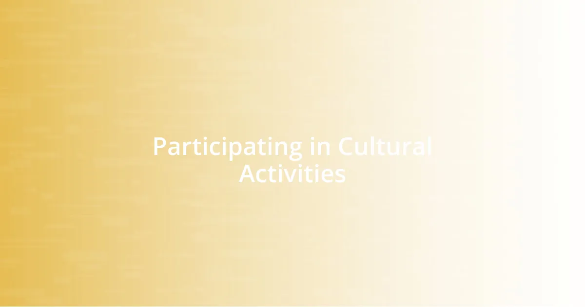 Participating in Cultural Activities