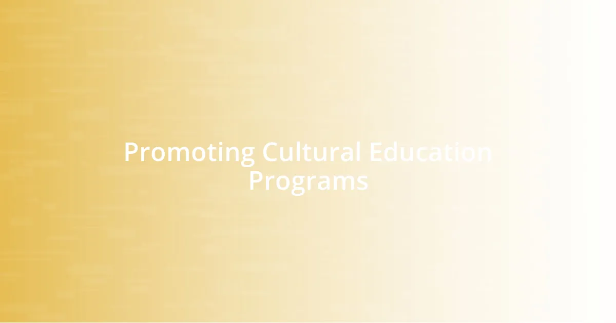 Promoting Cultural Education Programs