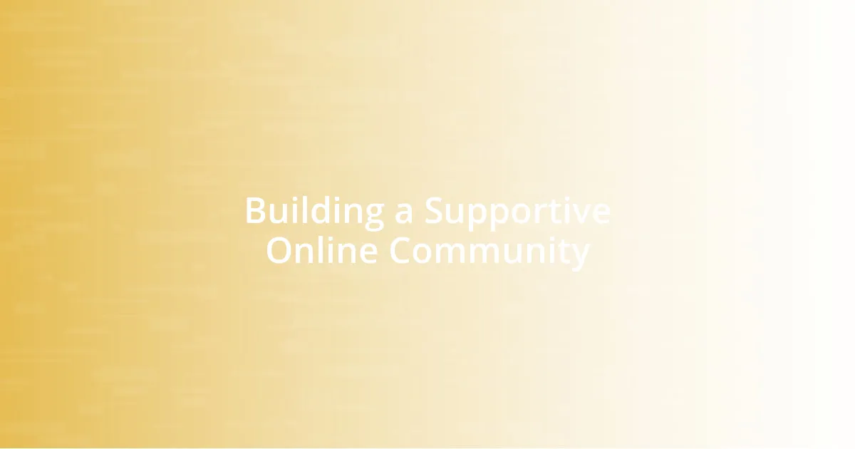 Building a Supportive Online Community