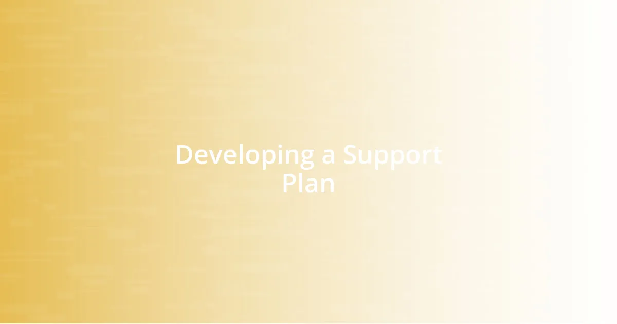 Developing a Support Plan