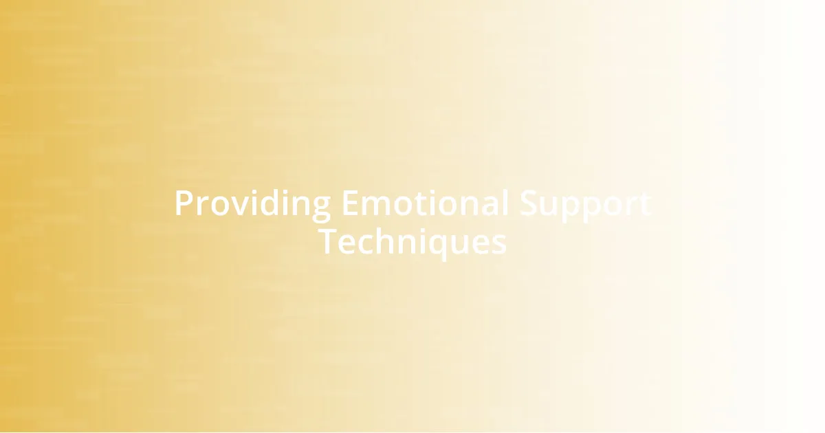 Providing Emotional Support Techniques