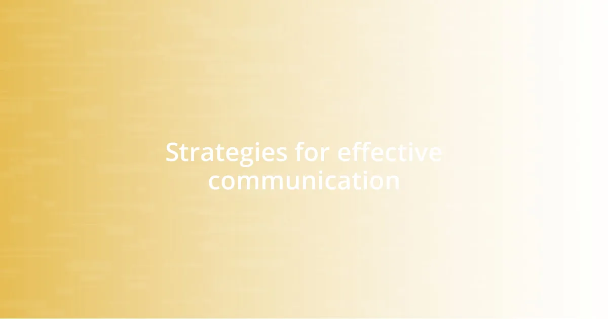 Strategies for effective communication