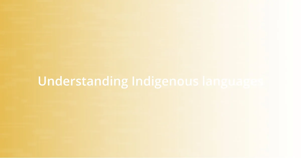 Understanding Indigenous languages