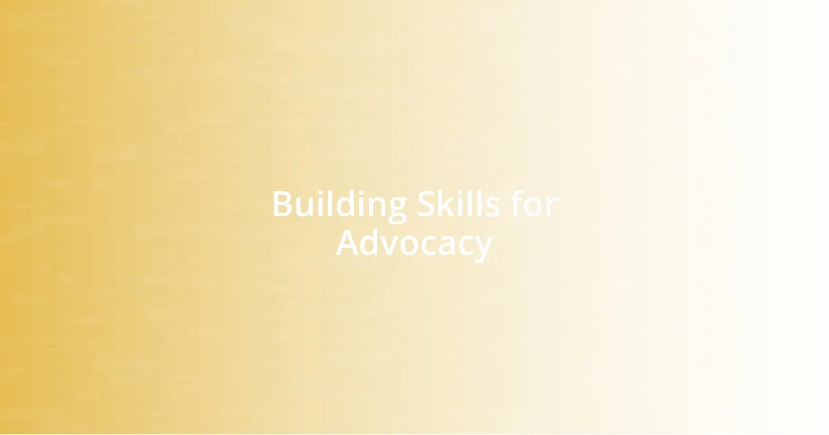 Building Skills for Advocacy