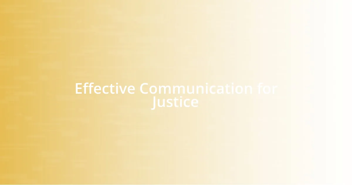 Effective Communication for Justice