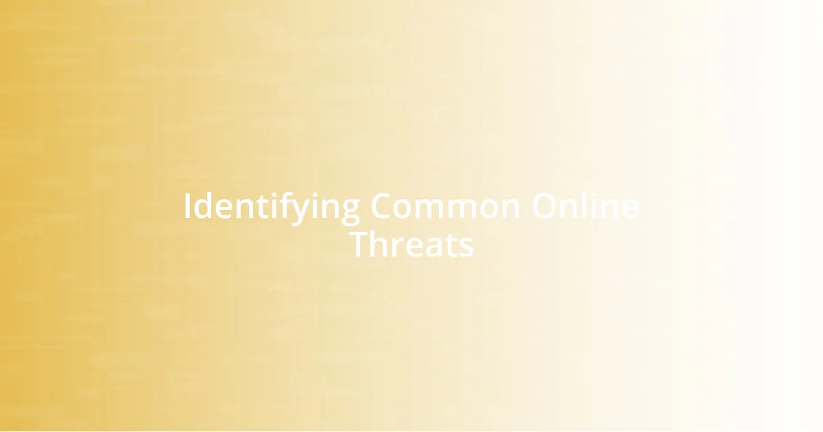 Identifying Common Online Threats