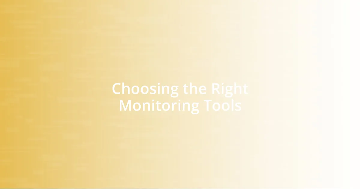 Choosing the Right Monitoring Tools