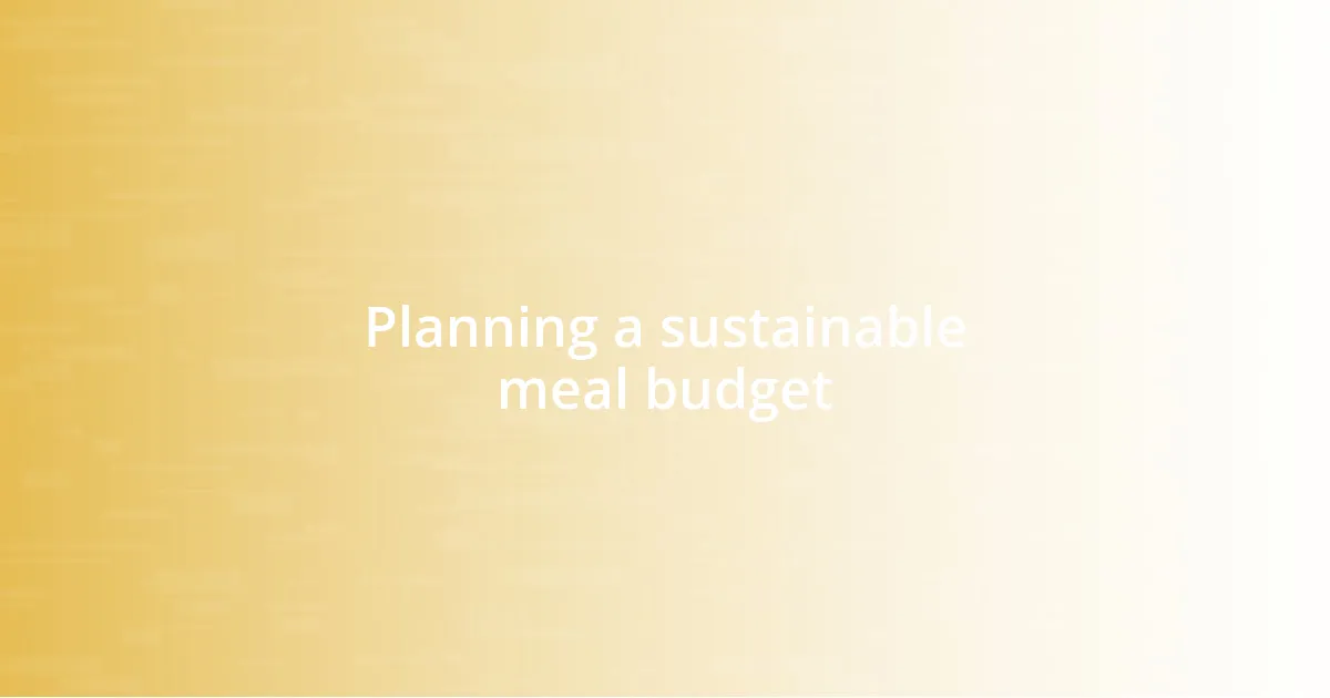 Planning a sustainable meal budget
