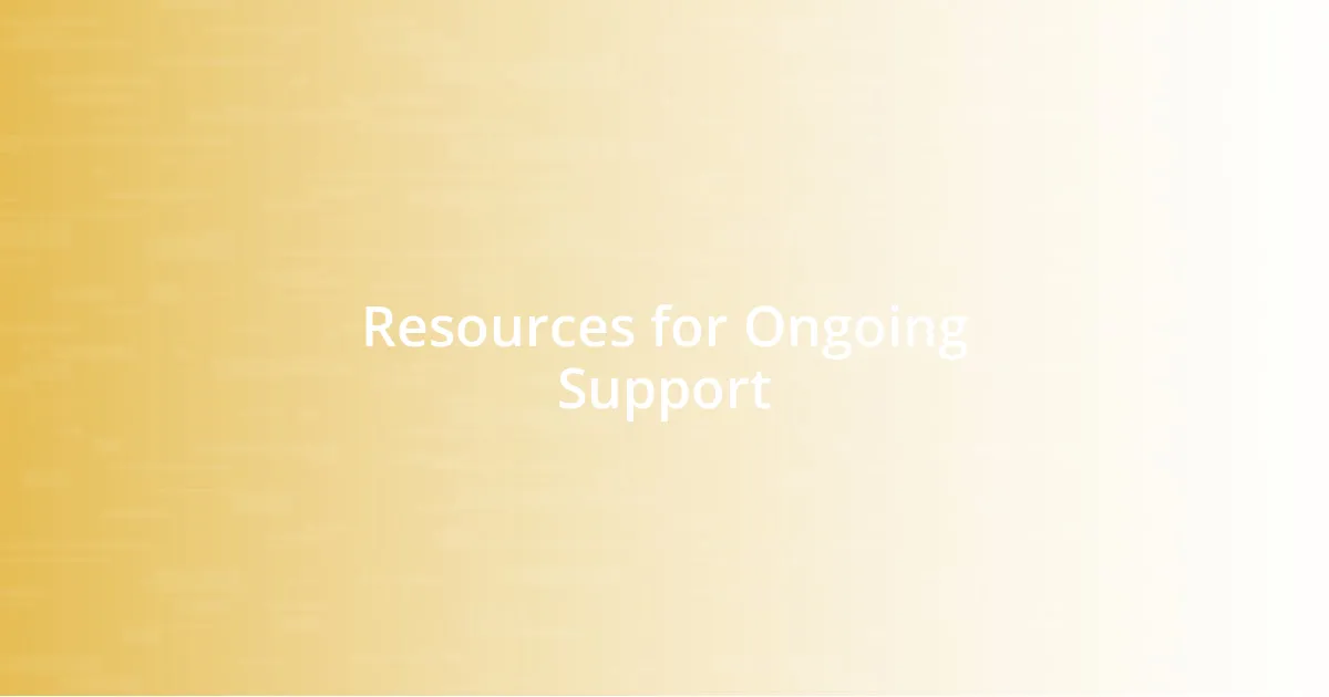 Resources for Ongoing Support