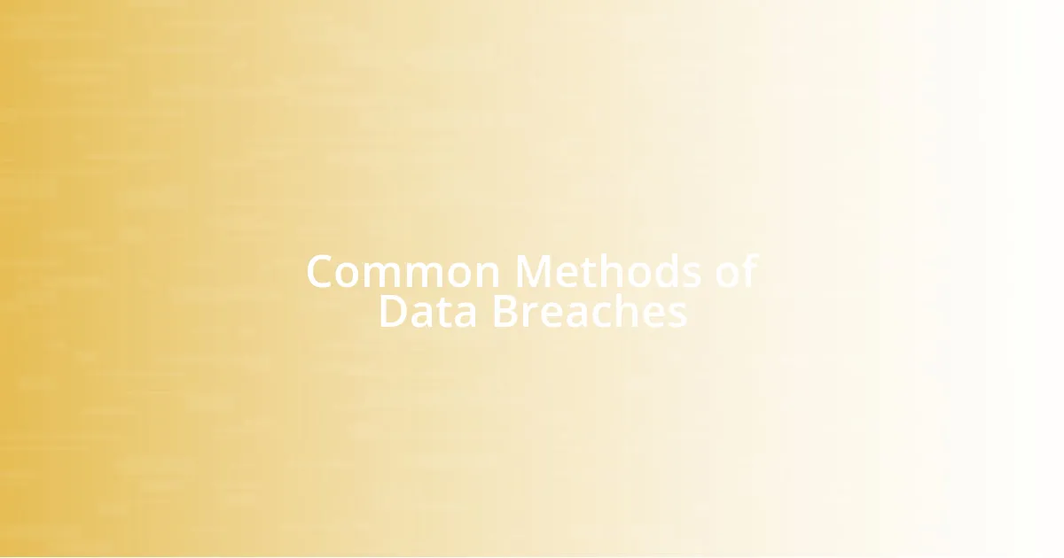 Common Methods of Data Breaches