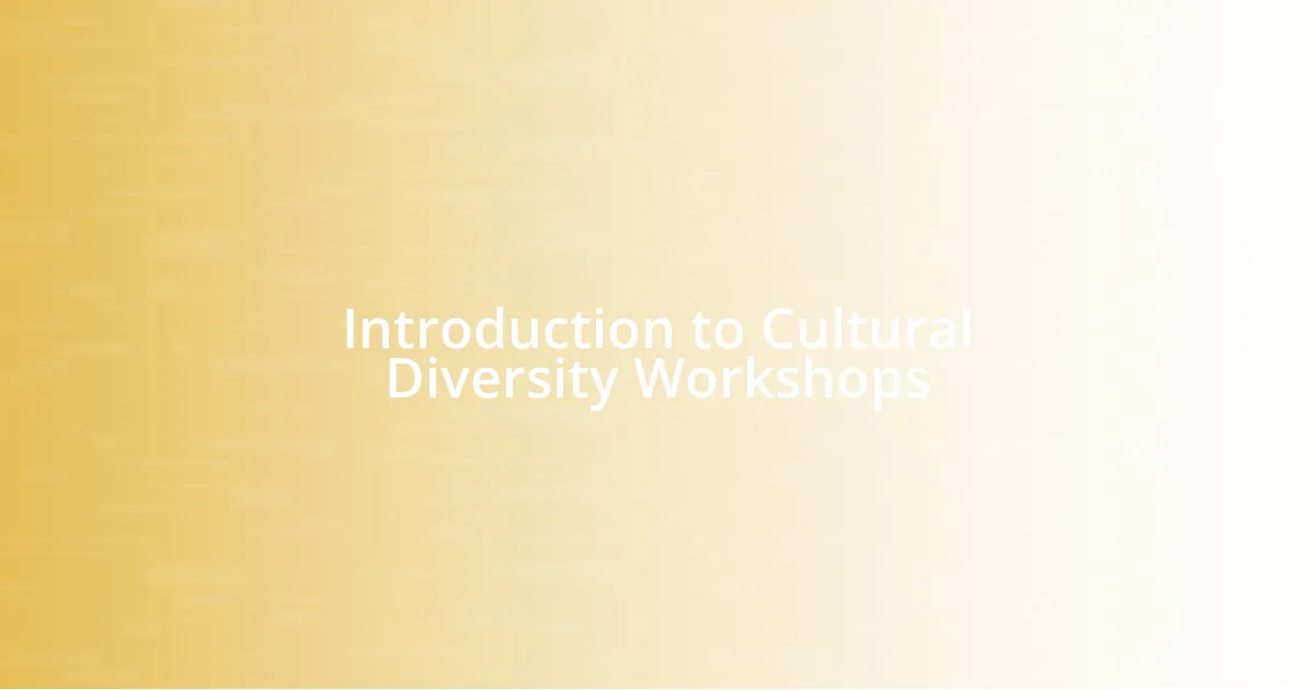 Introduction to Cultural Diversity Workshops