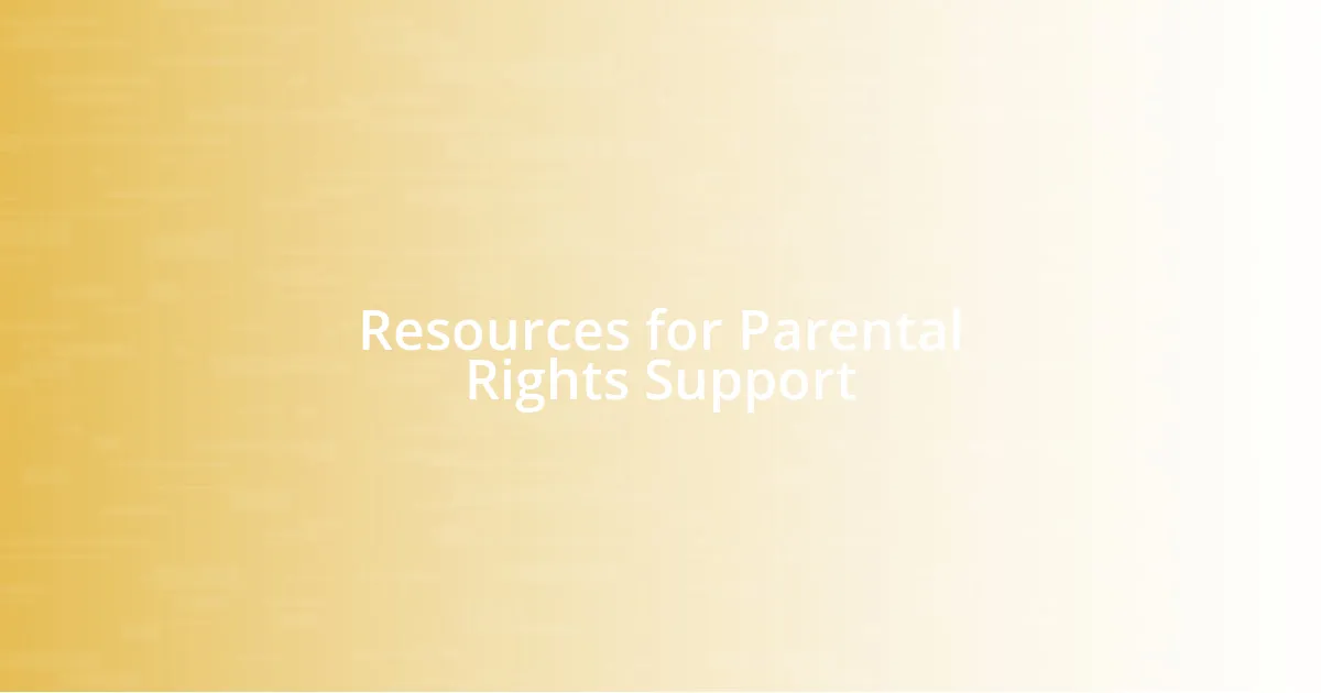 Resources for Parental Rights Support