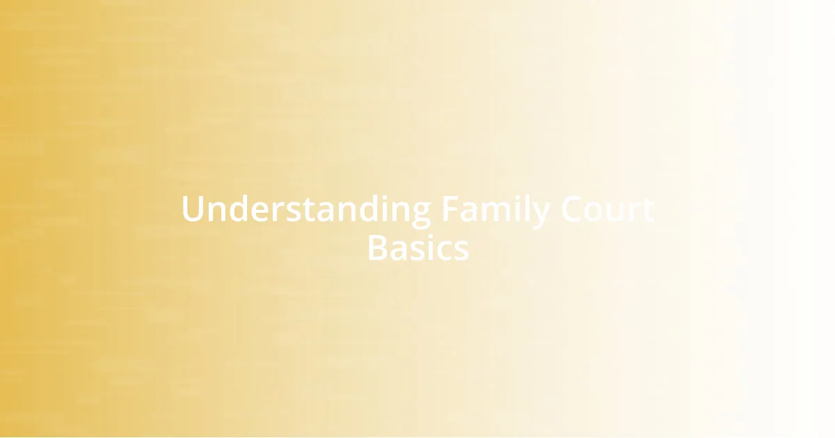 Understanding Family Court Basics