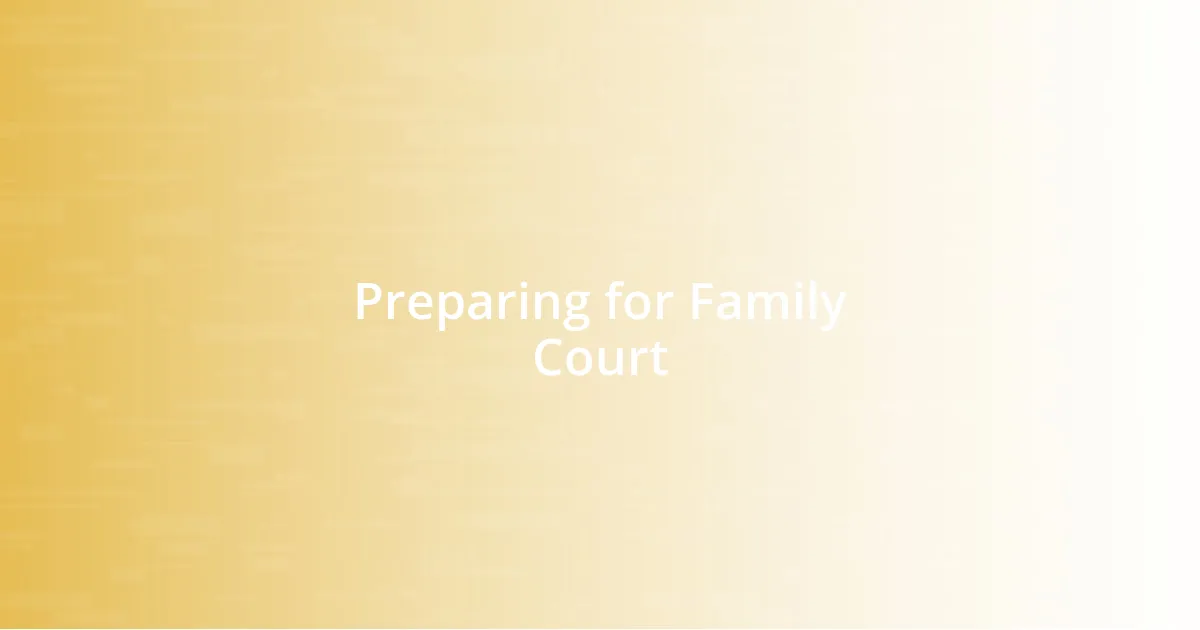 Preparing for Family Court