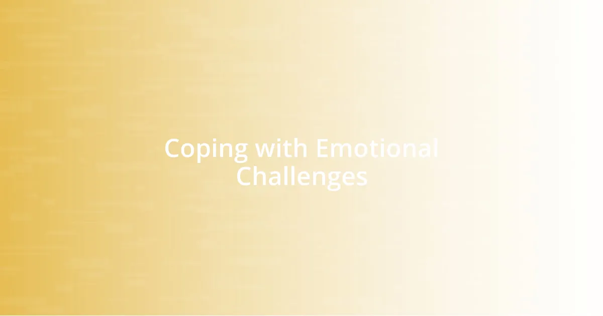 Coping with Emotional Challenges