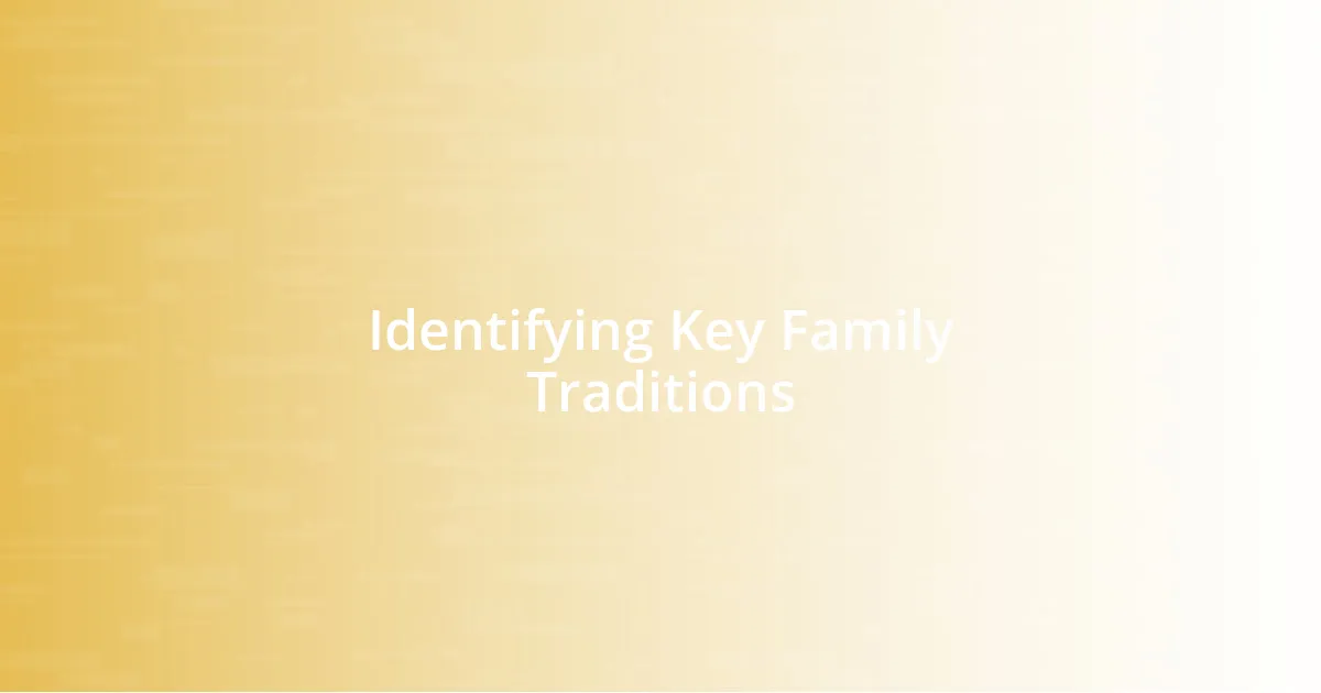 Identifying Key Family Traditions