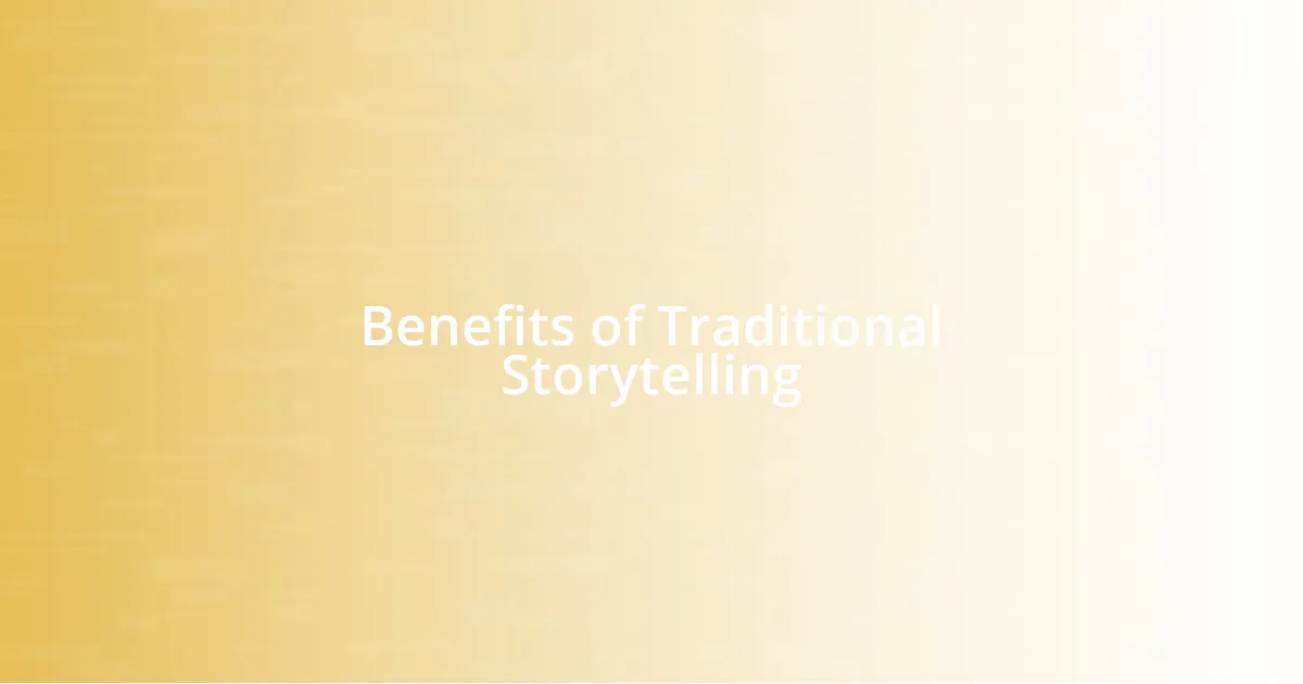 Benefits of Traditional Storytelling