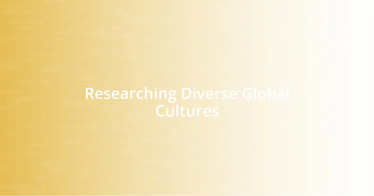 Researching Diverse Global Cultures