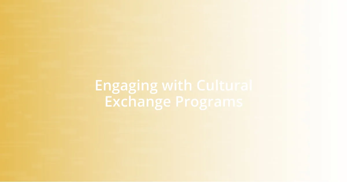 Engaging with Cultural Exchange Programs