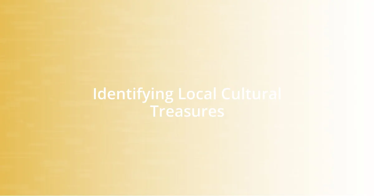 Identifying Local Cultural Treasures