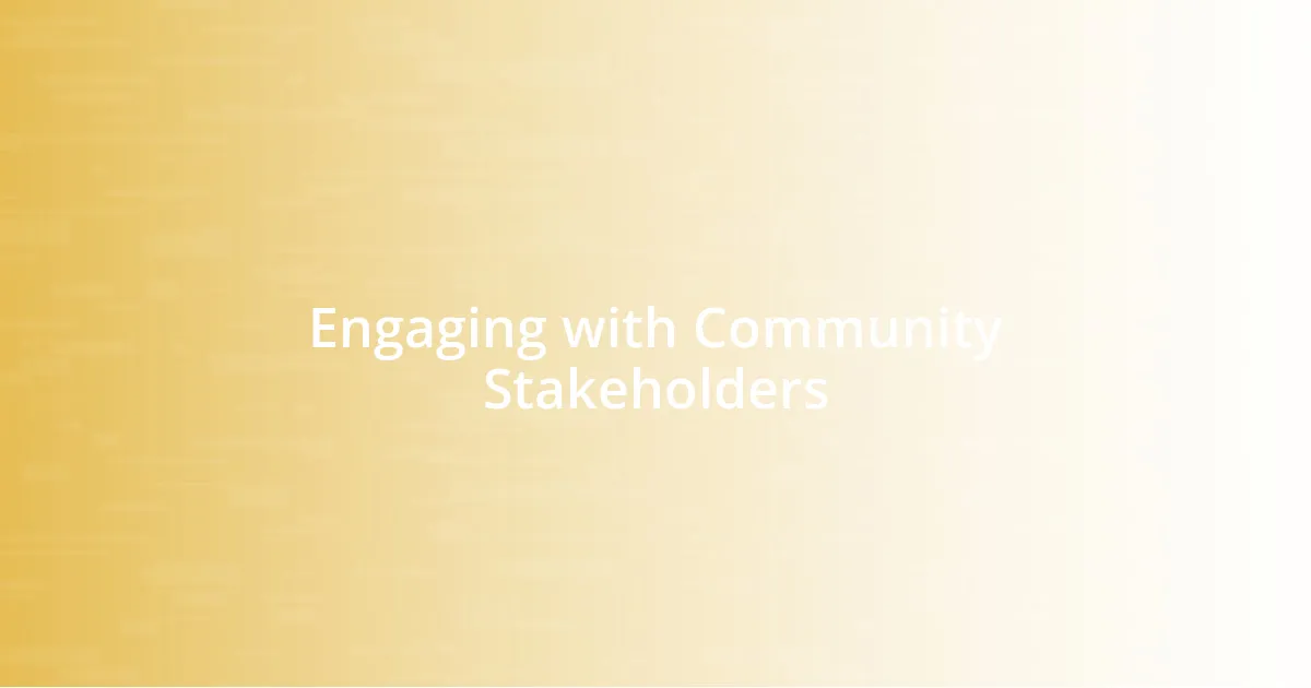 Engaging with Community Stakeholders