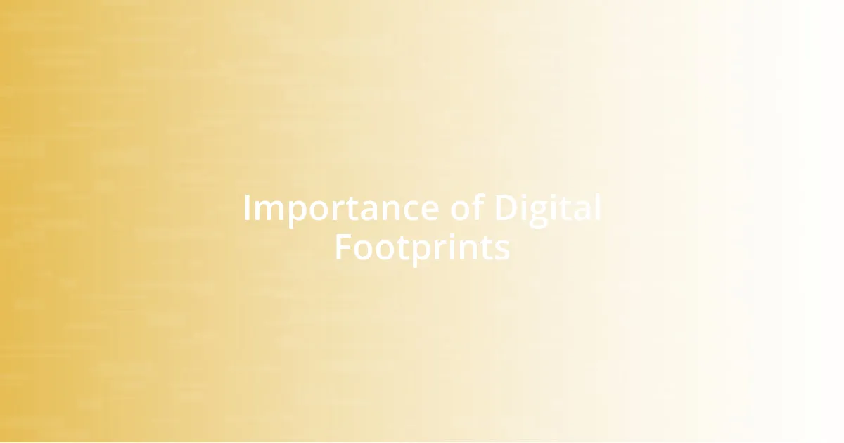 Importance of Digital Footprints