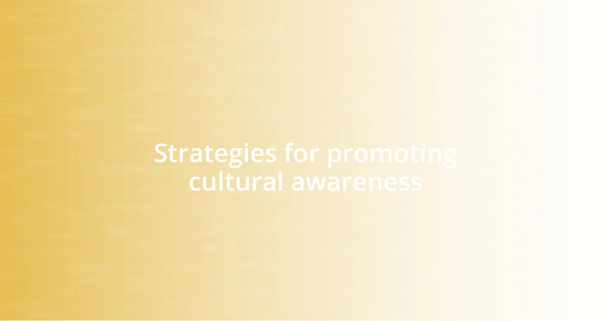 Strategies for promoting cultural awareness