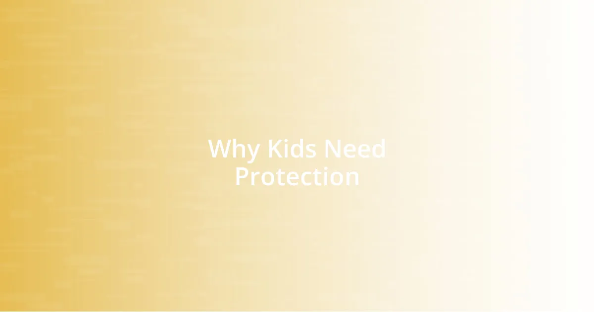 Why Kids Need Protection