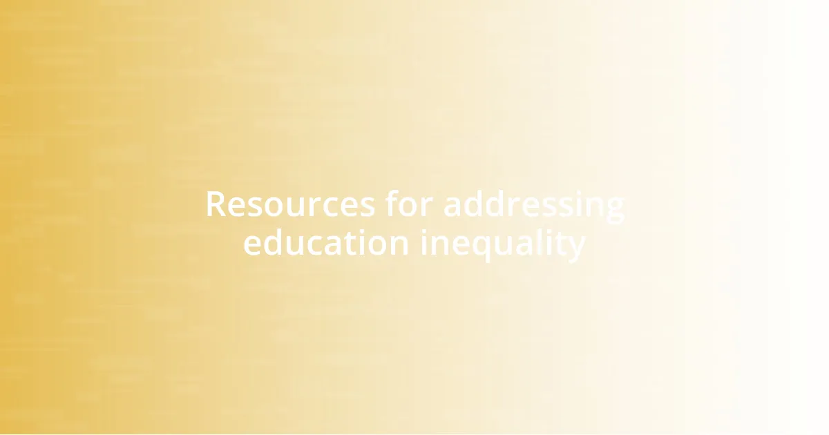 Resources for addressing education inequality