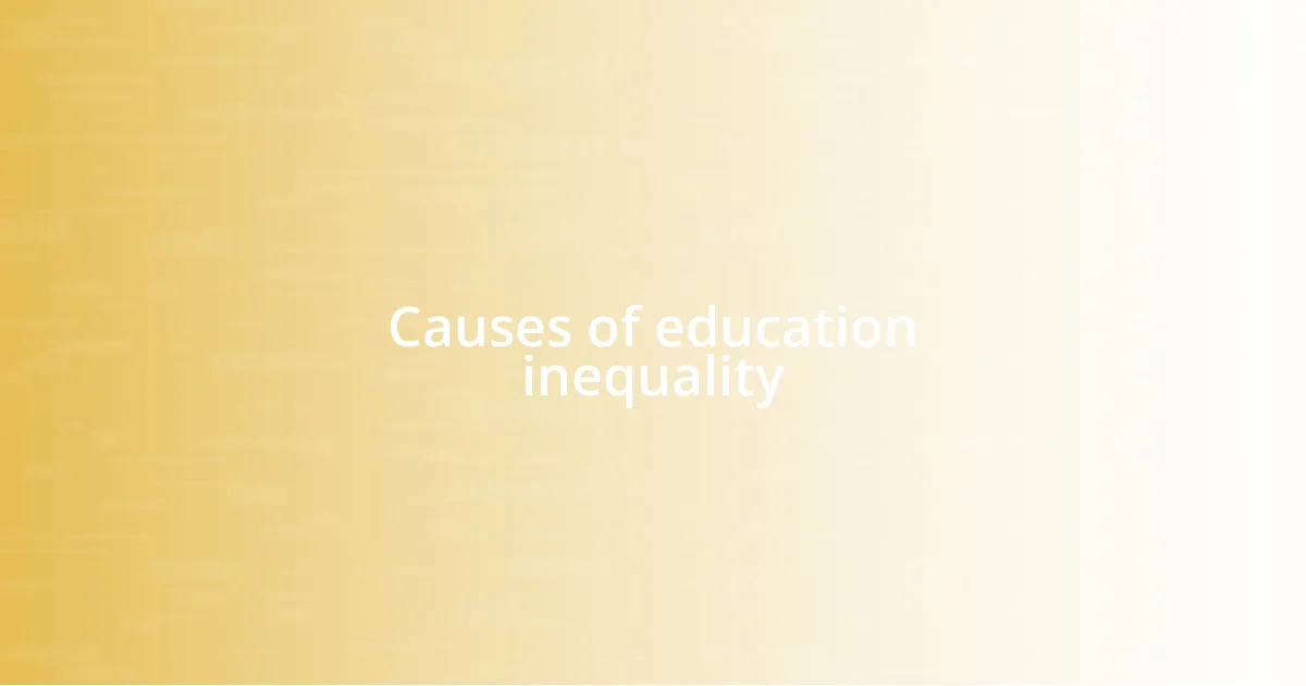 Causes of education inequality