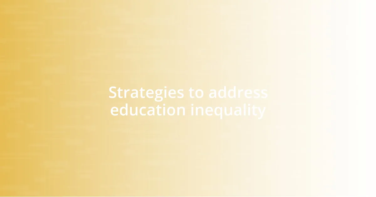 Strategies to address education inequality