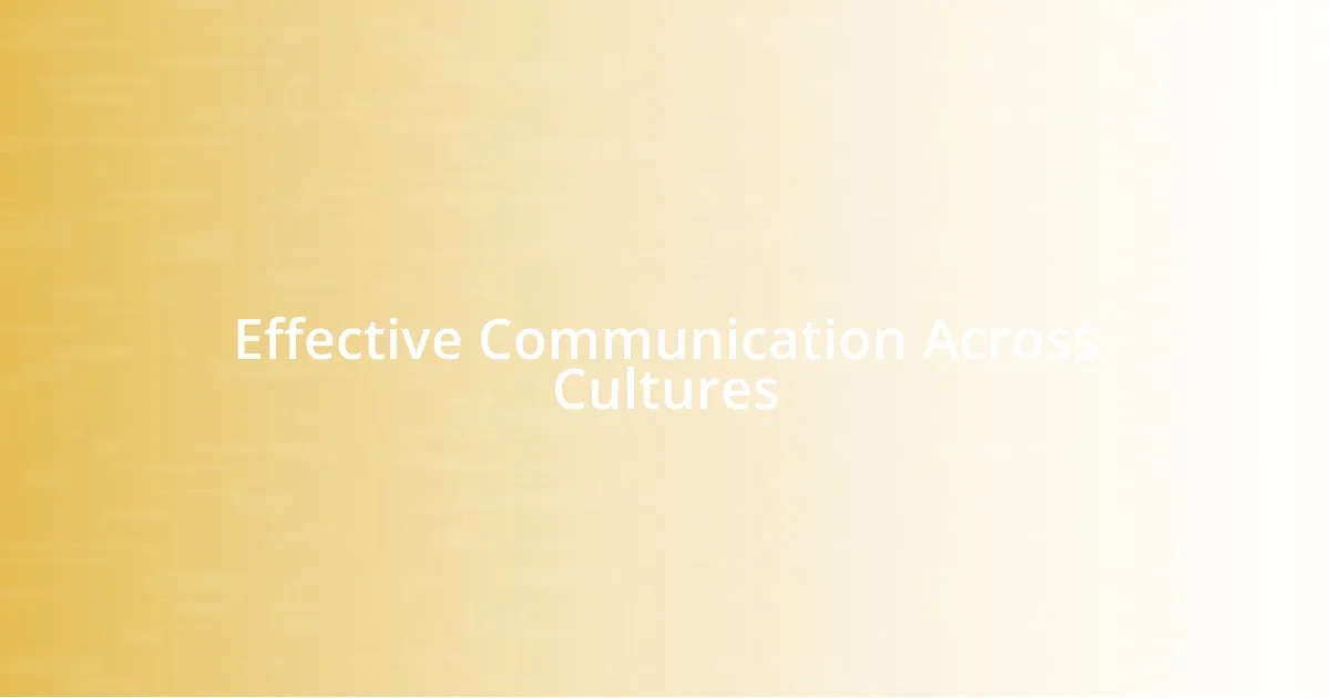 Effective Communication Across Cultures