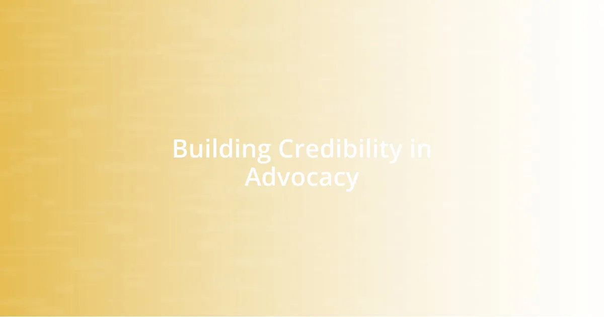 Building Credibility in Advocacy