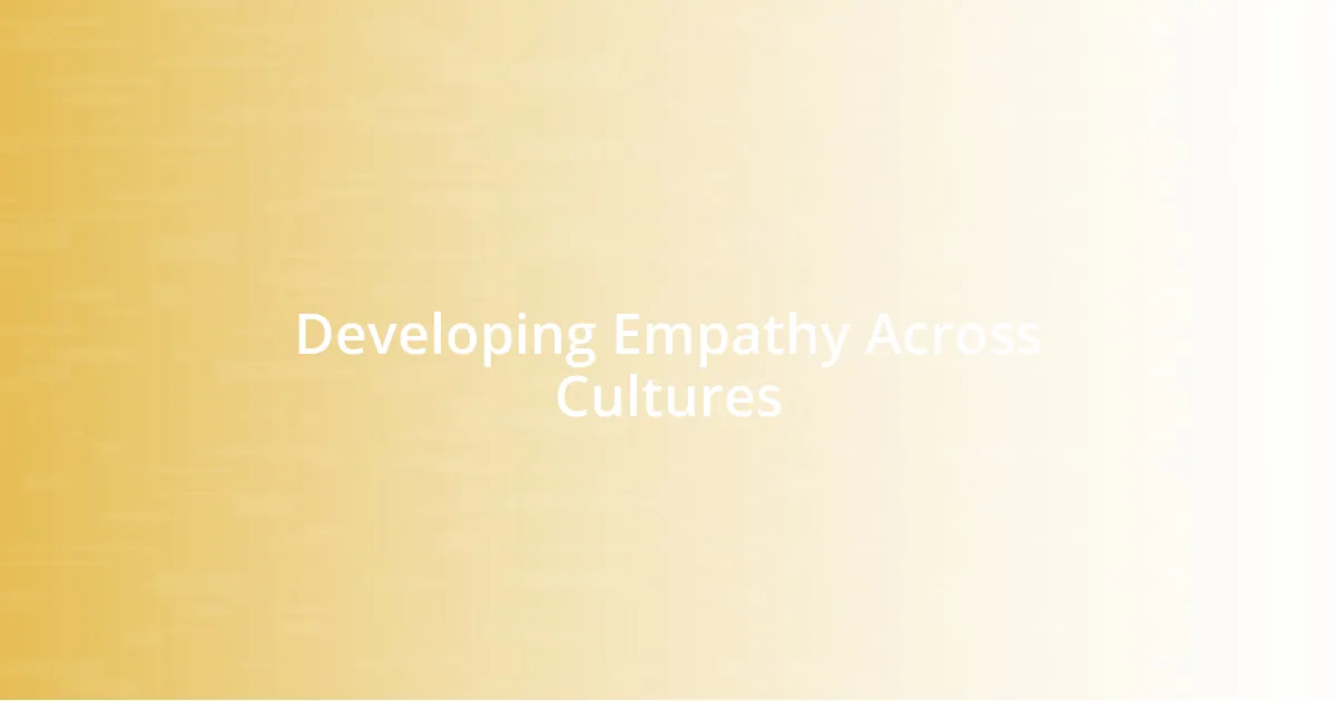 Developing Empathy Across Cultures