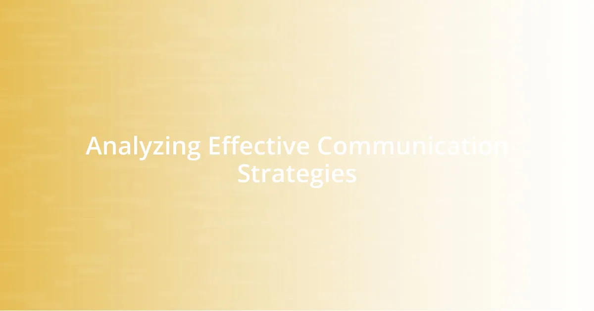 Analyzing Effective Communication Strategies