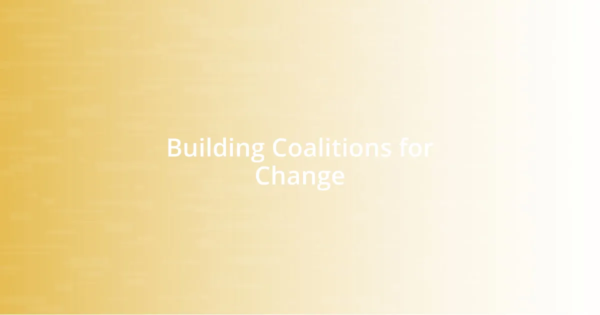 Building Coalitions for Change